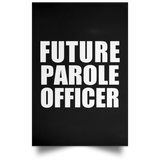 Future Parole Officer - Poster Portrait