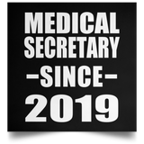 Medical Secretary Since 2019 - Poster Square