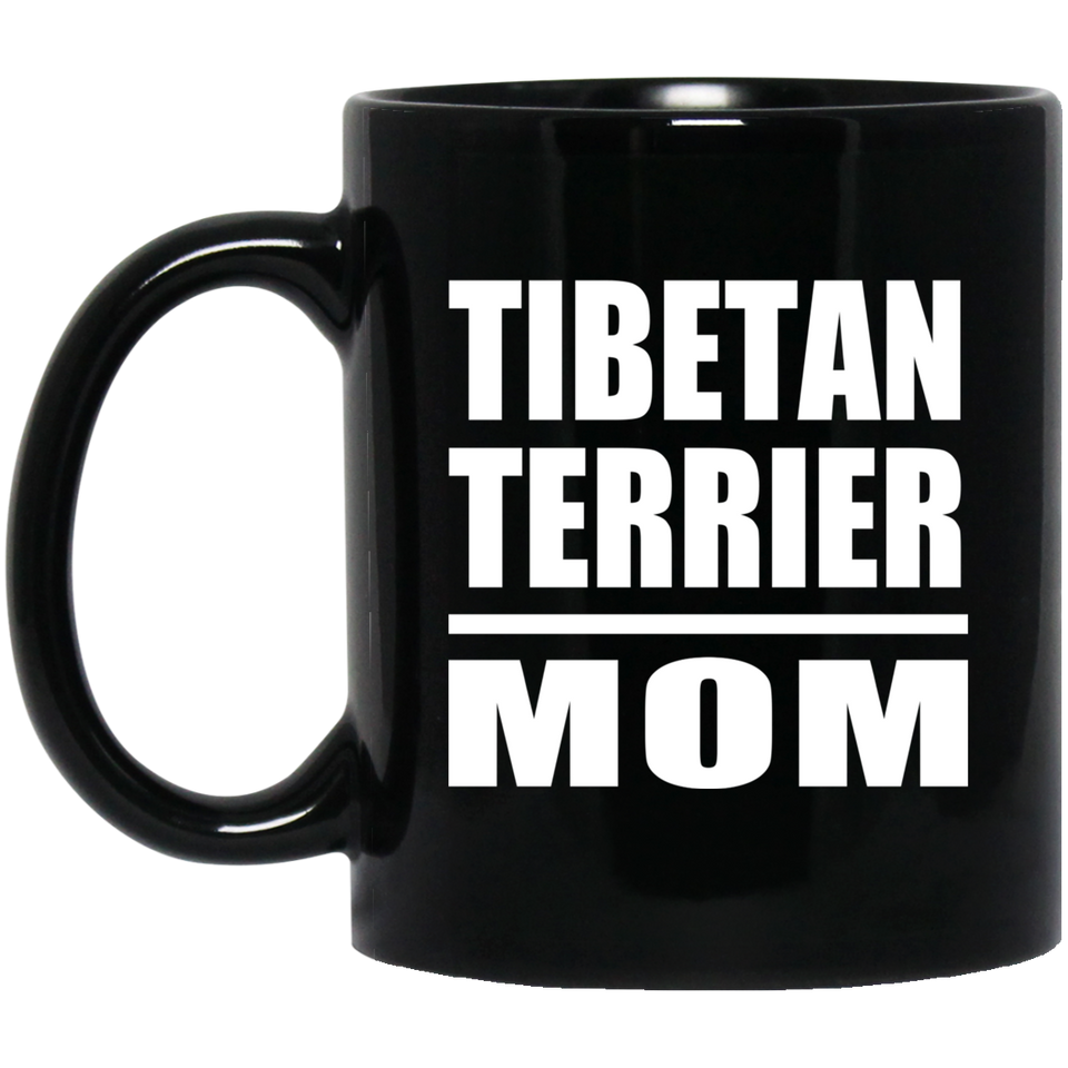 Tibetan Terrier Mom - 11oz Coffee Mug Black