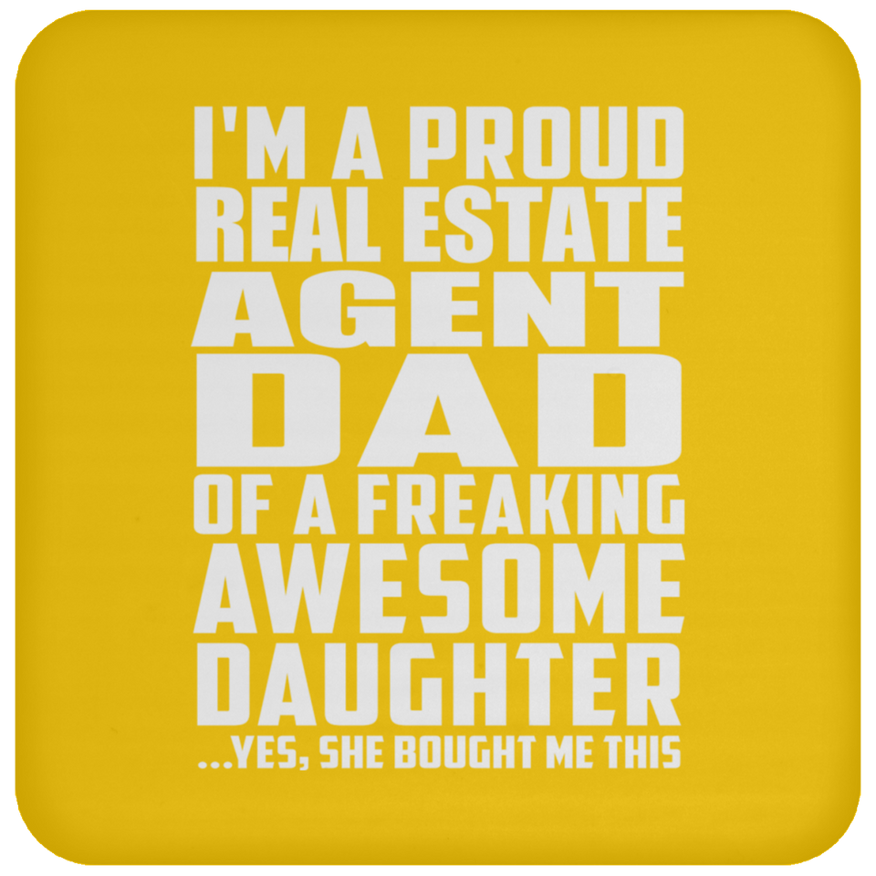 Proud Real Estate Agent Dad Of Awesome Daughter - Drink Coaster