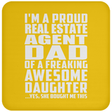 Proud Real Estate Agent Dad Of Awesome Daughter - Drink Coaster