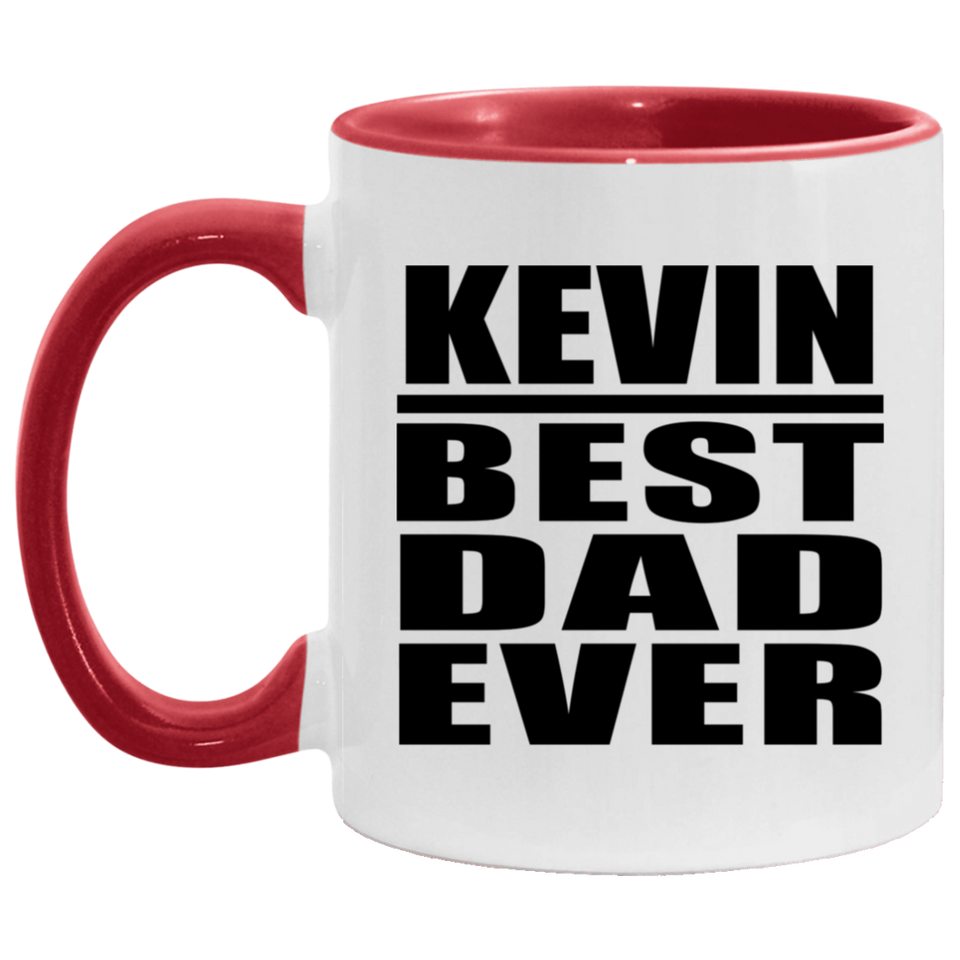 Kevin Best Dad Ever - 11oz Accent Mug Red