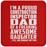 Proud Construction Inspector Dad Of Awesome Daughter - Drink Coaster