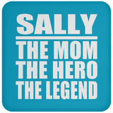 Sally The Mom The Hero The Legend - Drink Coaster