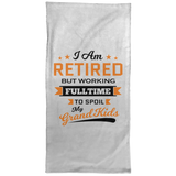 I Am Retired, But Working Full Time To Spoil My Grandkids - Hand Towel