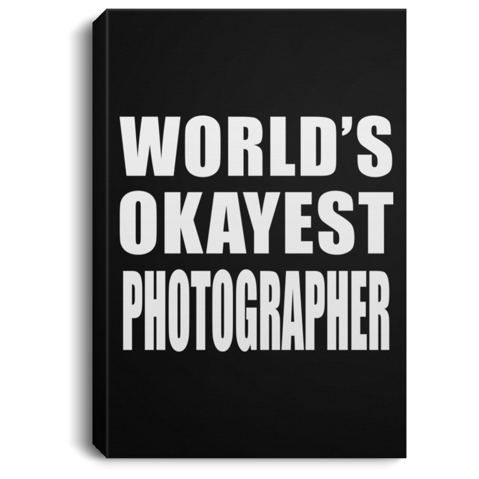 World's Okayest Photographer - Canvas Portrait