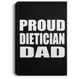 Proud Dietician Dad - Canvas Portrait