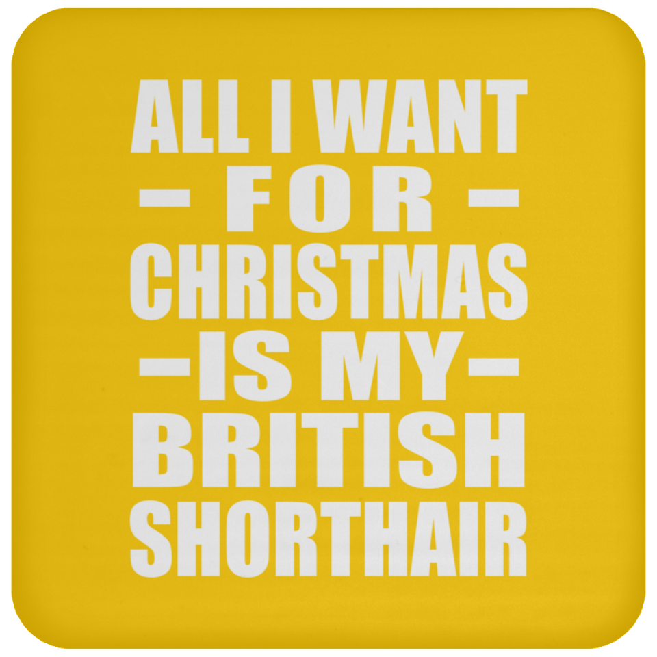 All I Want For Christmas Is My British Shorthair - Coaster