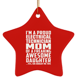 Proud Electrical Technician Mom Of Awesome Daughter - Star Ornament