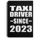 Taxi Driver Since 2023 - Canvas Portrait