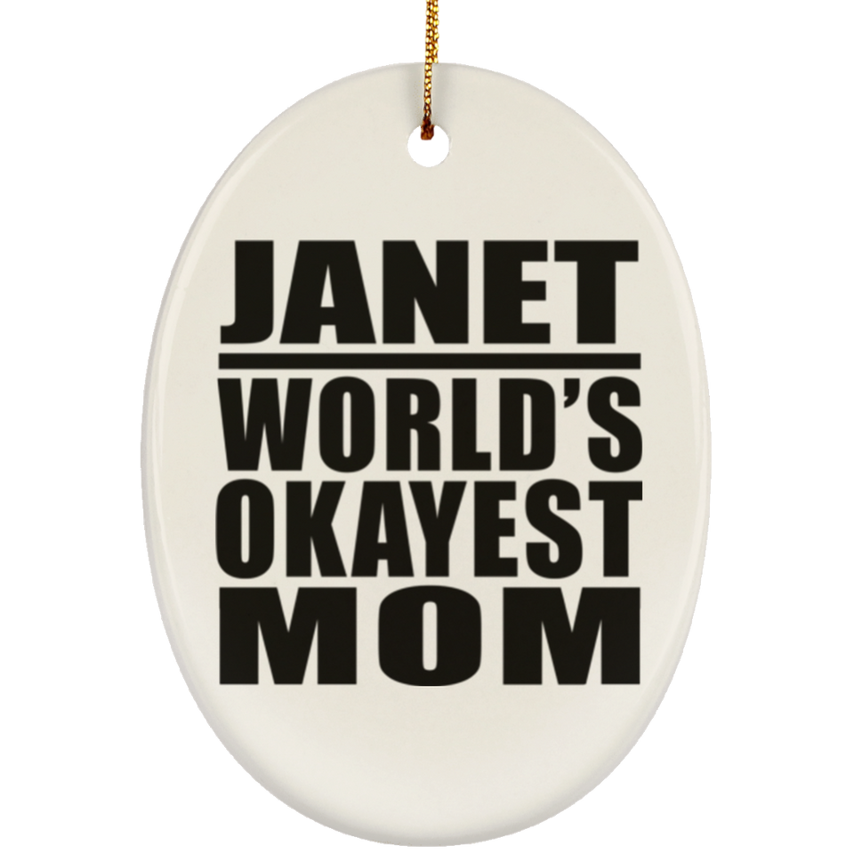 Janet World's Okayest Mom - Oval Ornament