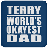 Terry World's Okayest Dad - Drink Coaster