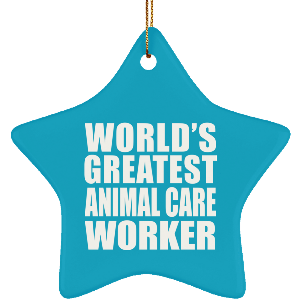 World's Greatest Animal Care Worker - Star Ornament
