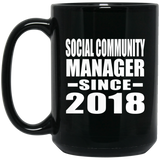 Social Community Manager Since 2018 - 15 Oz Coffee Mug Black