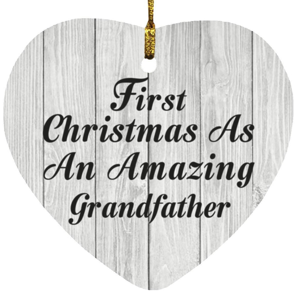 First Christmas As An Amazing Grandfather - Heart Ornament F