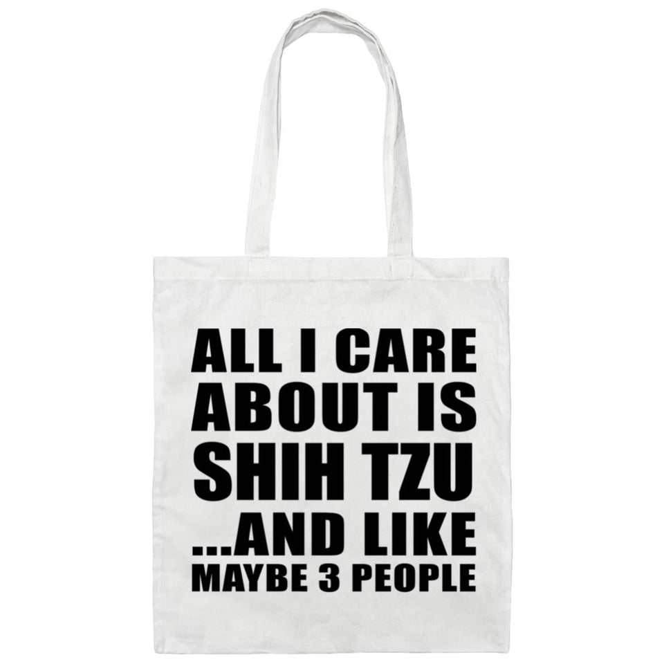 All I Care About Is Shih Tzu - Tote Bag White