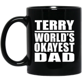 Terry World's Okayest Dad - 11 Oz Coffee Mug Black
