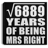 83rd Anniversary Square Root of 6889 Years of Being Mrs Right - Canvas Square
