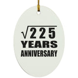 15th Anniversary Square Root of 225 Years Anniversary - Oval Ornament