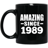 35th Birthday Amazing Since 1989 - 11 Oz Coffee Mug Black