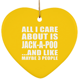 All I Care About Is Jack-A-Poo - Heart Ornament