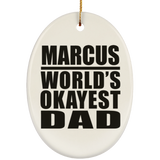 Marcus World's Okayest Dad - Oval Ornament