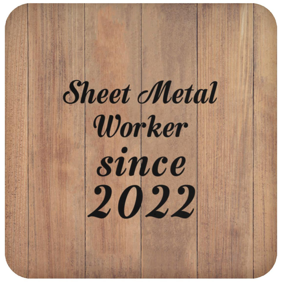 Sheet Metal Worker Since 2022 - Drink Coaster C