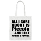 All I Care About Is Piccolo - Tote Bag White
