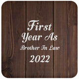 First Year As Brother In Law 2022 - Drink Coaster D