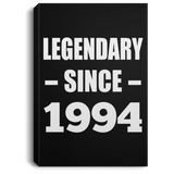 30th Birthday Legendary Since 1994 - Canvas Portrait