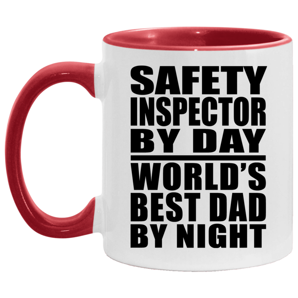Safety Inspector By Day World's Best Dad By Night - 11oz Accent Mug Red