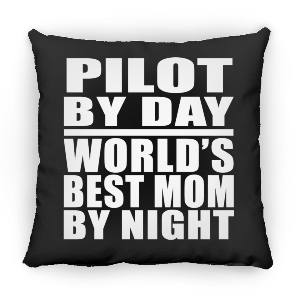 Pilot By Day World's Best Mom By Night - Throw Pillow Black