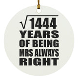 38th Anniversary Square Root of 1444 Years Mrs Always Right - Circle Ornament