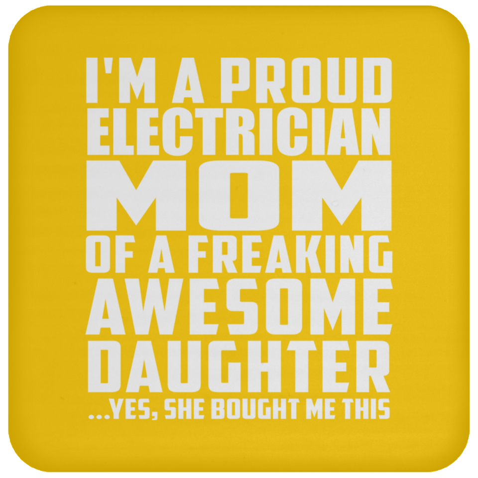 Proud Electrician Mom Of Awesome Daughter - Drink Coaster