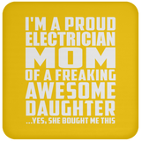 Proud Electrician Mom Of Awesome Daughter - Drink Coaster