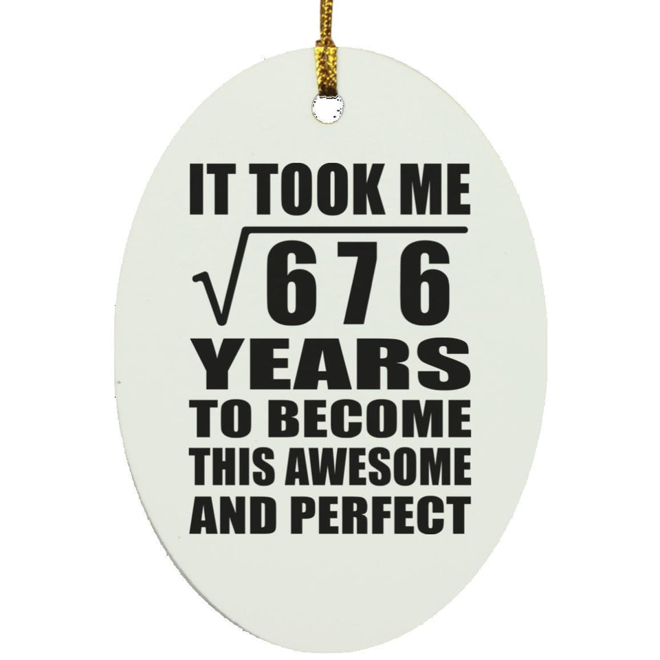 26th Birthday Took Square Root of 676 Years To Awesome - Oval Ornament