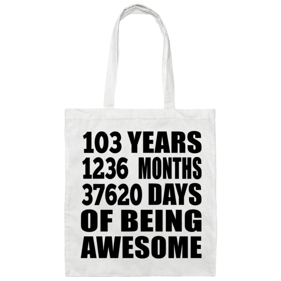 103rd Birthday 103 Years 1236 Months 37620 Days Of Awesome - Tote Bag White