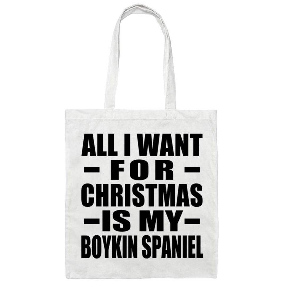 All I Want For Christmas Is My Boykin Spaniel - Tote Bag White
