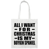 All I Want For Christmas Is My Boykin Spaniel - Tote Bag White