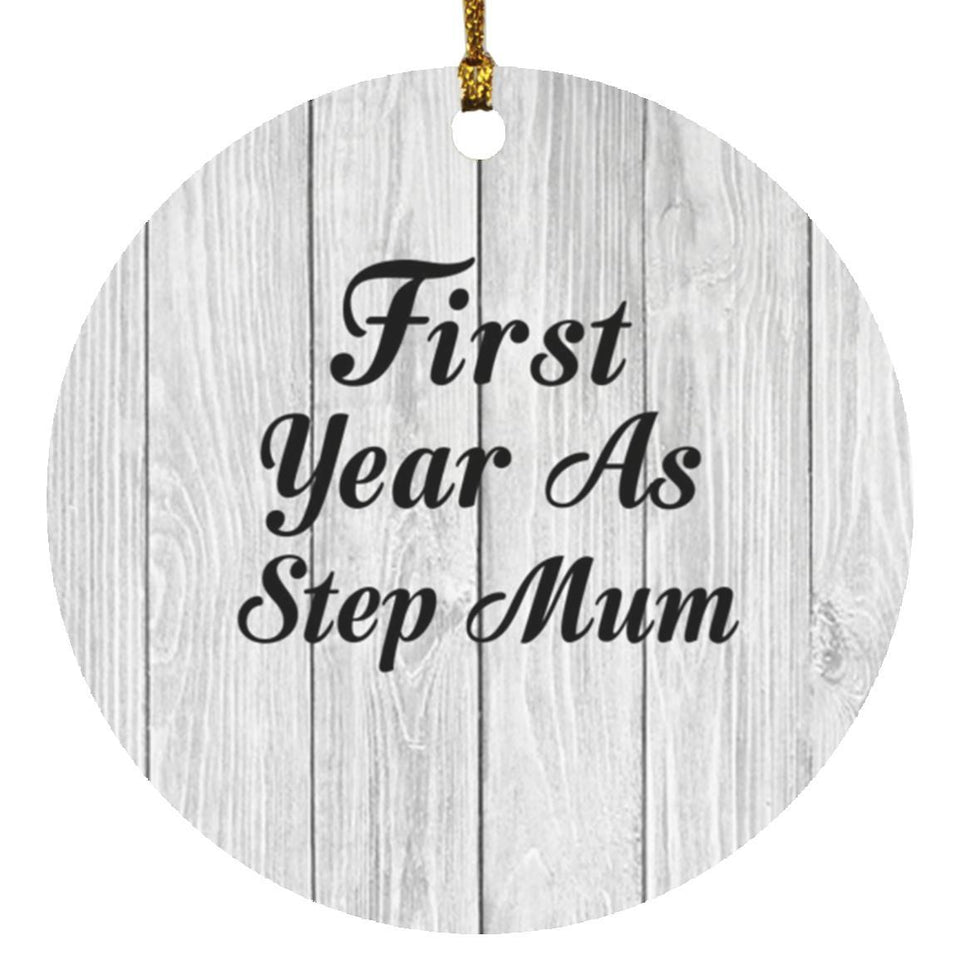 First Year As Step Mum - Circle Ornament F