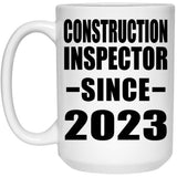 Construction Inspector Since 2023 - 15oz Coffee Mug