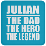 Julian The Dad The Hero The Legend - Drink Coaster
