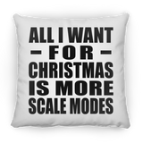 All I Want For Christmas Is More Scale Modes - Throw Pillow