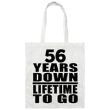 56 Years Down Lifetime To Go - Tote Bag White