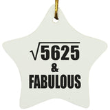 75th Birthday Square Root of 5625 & Fabulous - Star Ornament