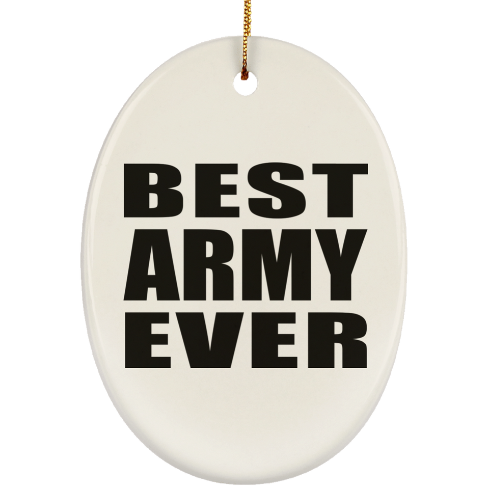 Best Army Ever - Oval Ornament