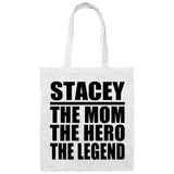 Stacey The Mom The Hero The Legend - Tote Bag White