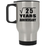 5th Anniversary Square Root of 25 Years Anniversary - Silver Travel Mug