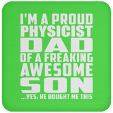 Proud Physicist Dad Of Awesome Son - Drink Coaster