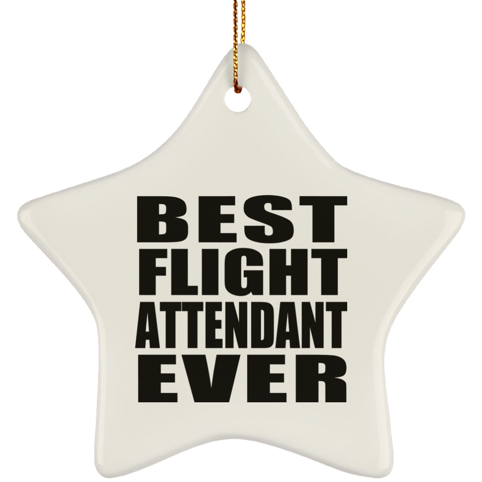 Best Flight Attendant Ever - Star Ornament